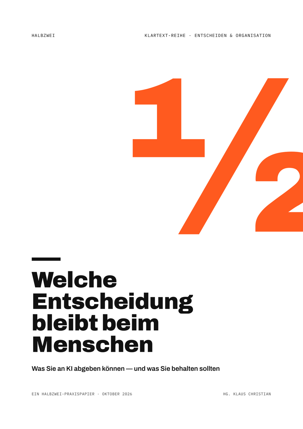 Cover: Welche Entscheidung bleibt beim Menschen – halbzwei · Klartext-Reihe