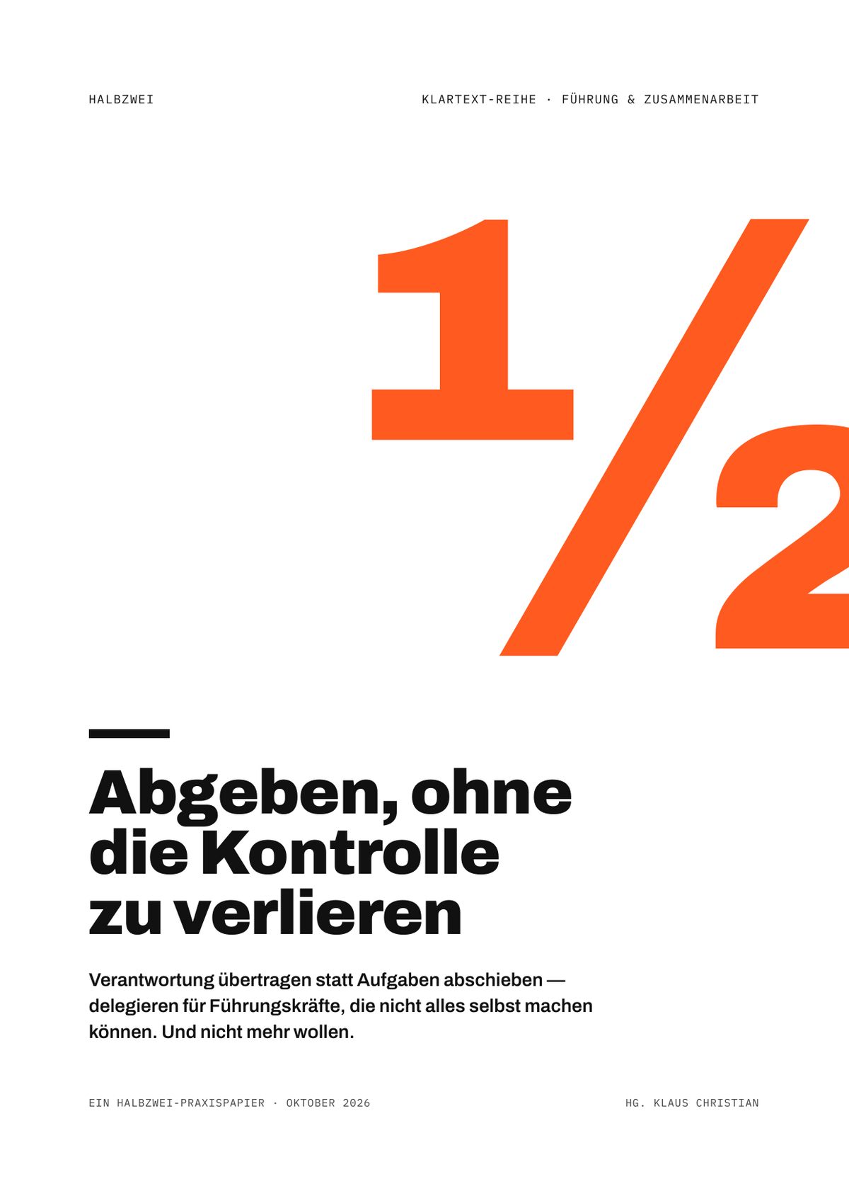 Cover: Abgeben, ohne die Kontrolle zu verlieren – halbzwei · Klartext-Reihe