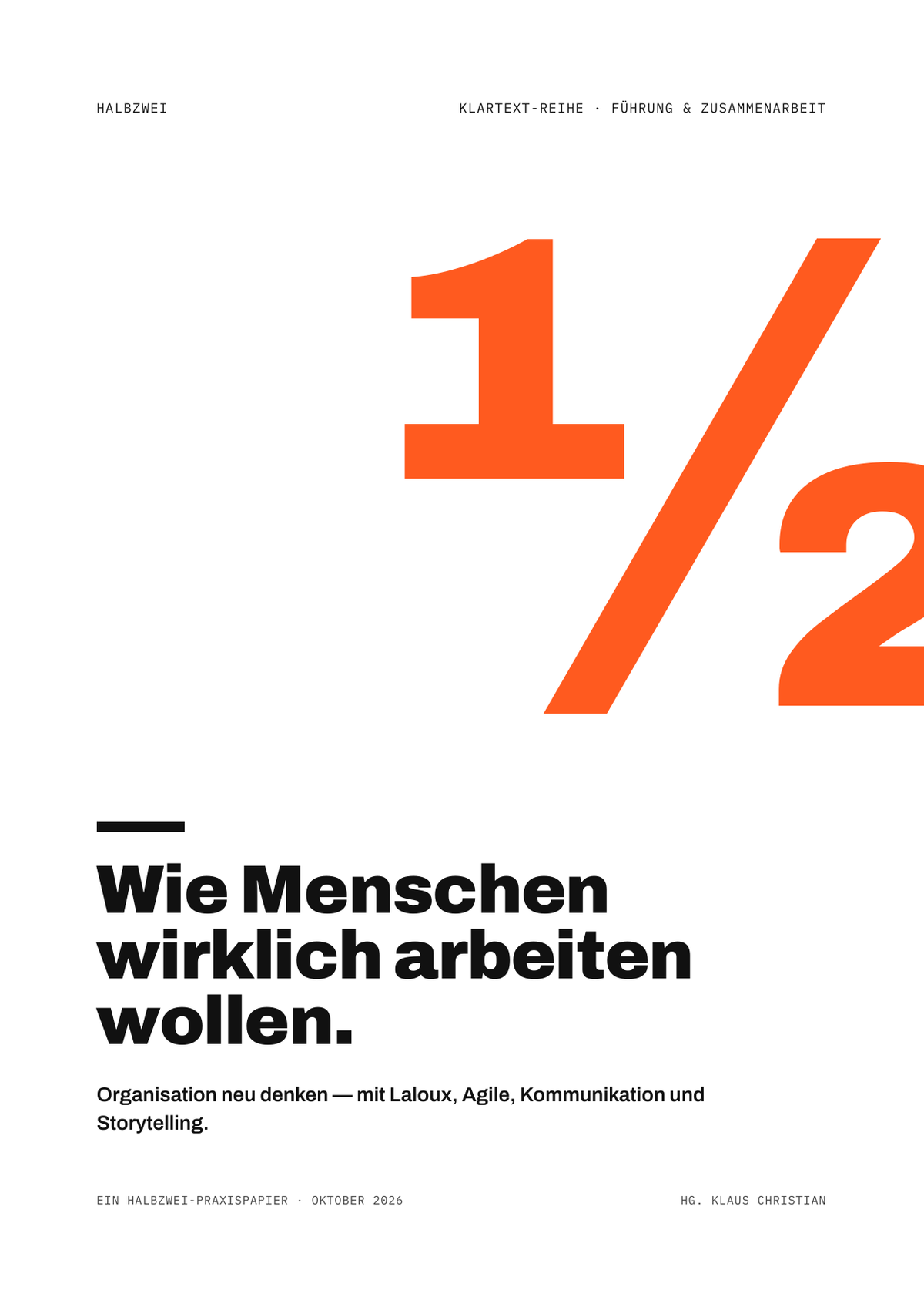 Cover: Wie Menschen wirklich arbeiten wollen – halbzwei · Klartext-Reihe